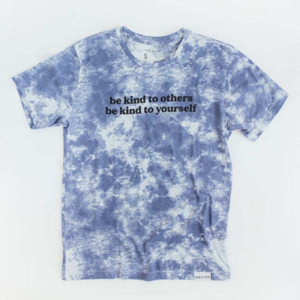 Walk in love. "Be kind to others Be kind to yourself" Blue Tie Dye T-Shirt